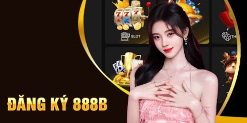 Hướng dẫn từng bước tham gia vào 888B cho người mới